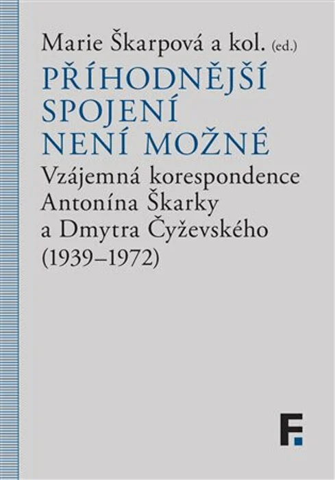 Příhodnější spojení není možné - Marie Škarpová